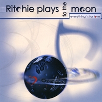 Buy online - RITCHIE PLAYS TO THE MOON - Everything's for Love